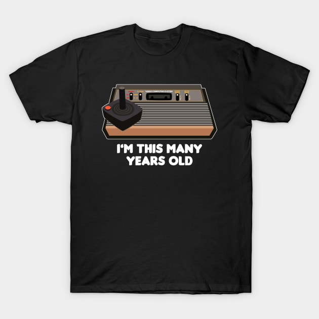 I'm This Many Years Old (Black Tee) T-Shirt by HellraiserDesigns